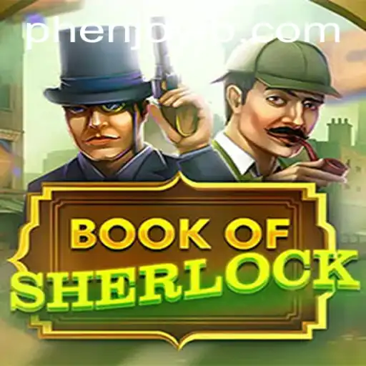 Unveiling the Mysteries of BookOfSherlock: A Thrilling Adventure by PHENJOY