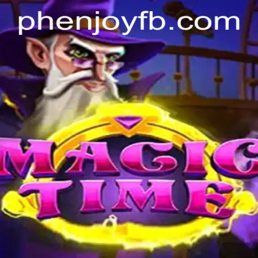 Discover the Enchantment of MagicTime: The Ultimate Gaming Experience by PHENJOY