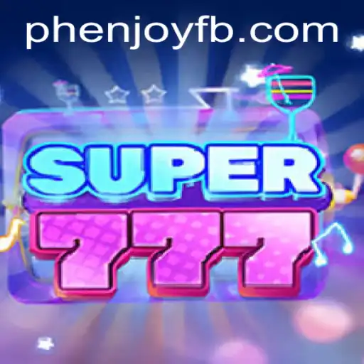 Discover the Exciting World of Super777: A PHENJOY Revolution